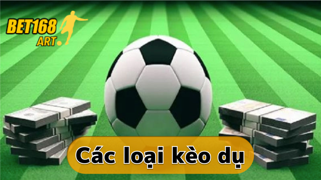 các loại kèo dụ