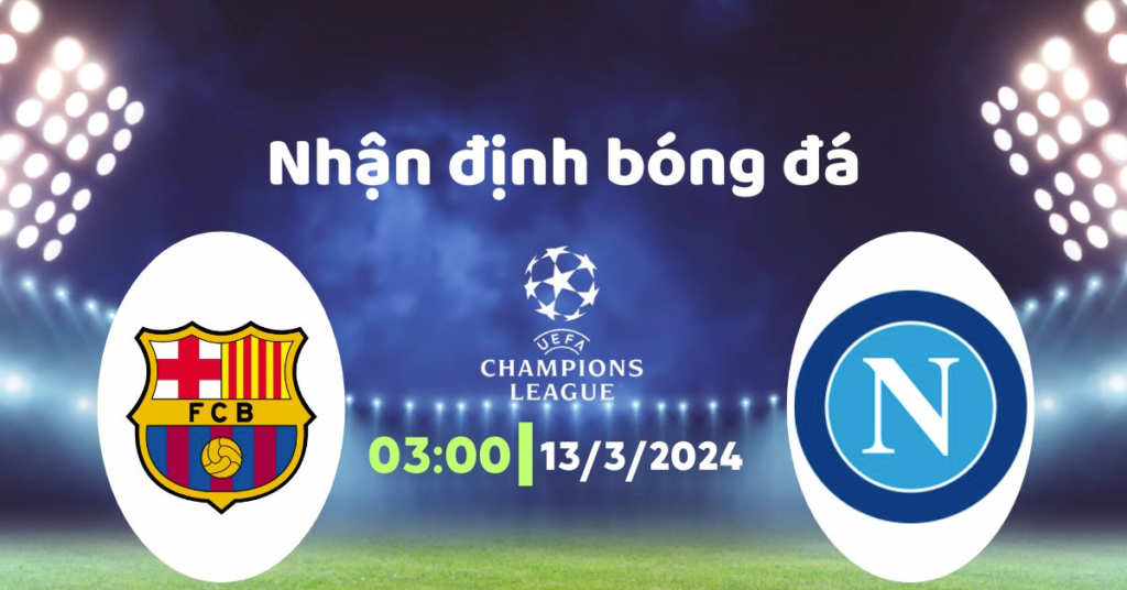 nhận định kèo Barcelona vs Napoli